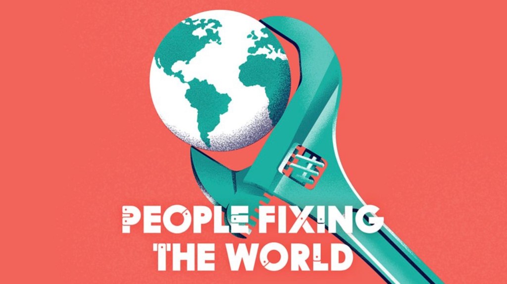 People Fixing the World a BBC Sounds Podcast
